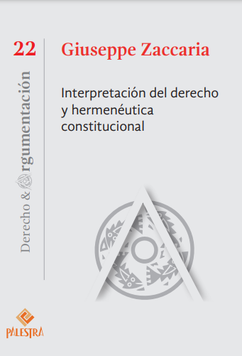 Interpretación del derecho y hermenéutica constitucional. 9788412911855