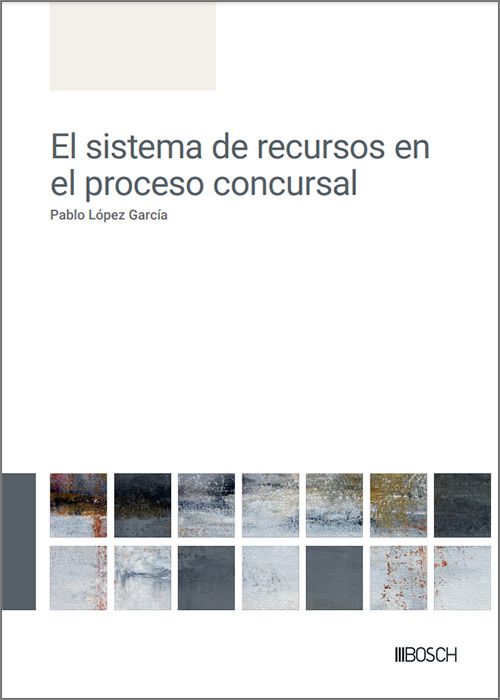 El sistema de recursos en el proceso concursal. 9788490907702