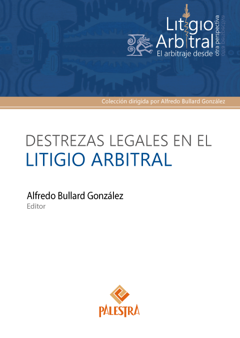 Destrezas legales en el litigio arbitral