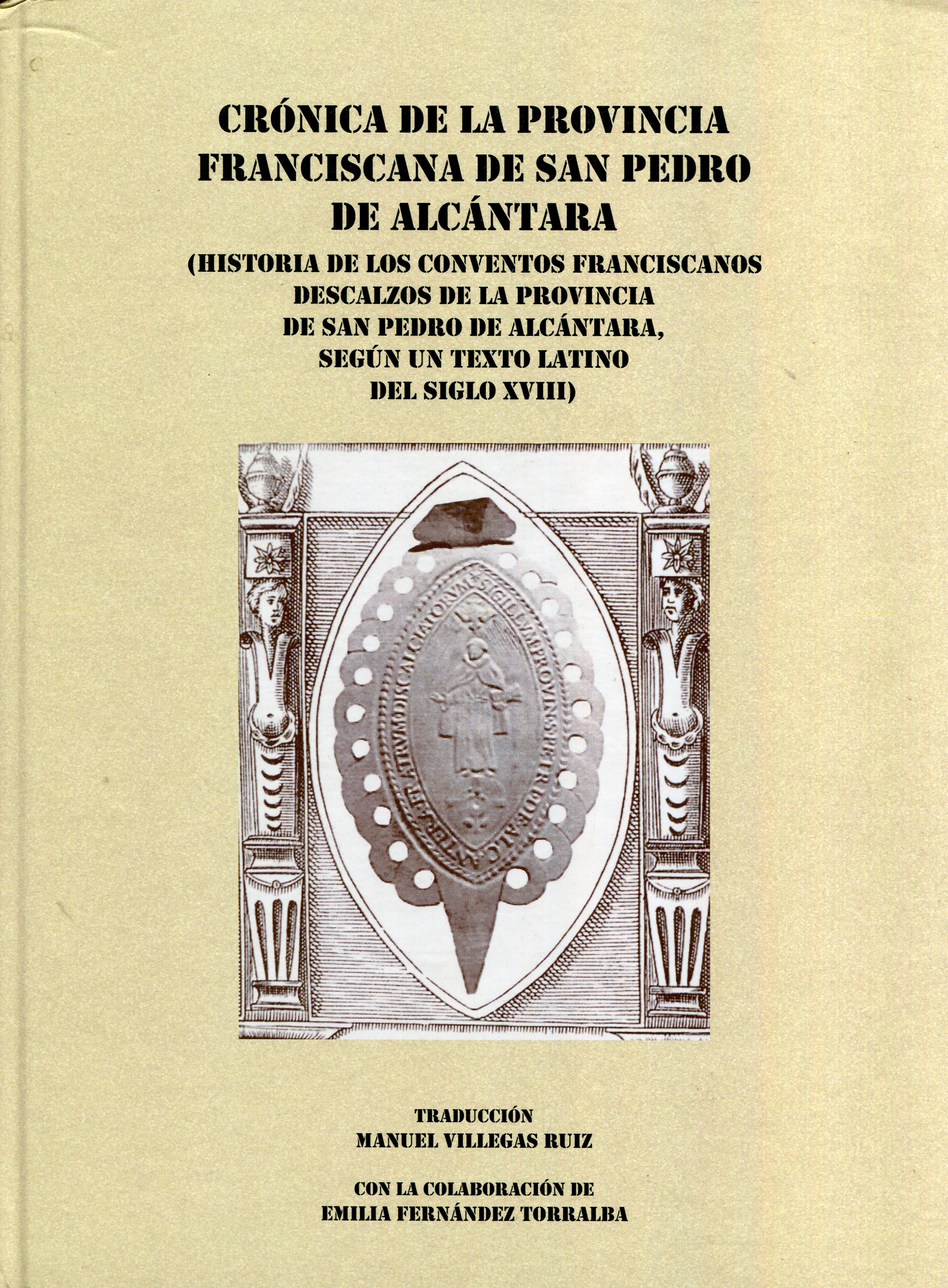 Crónica de la provincia franciscana de San Pedro de Alcántara. 101105439