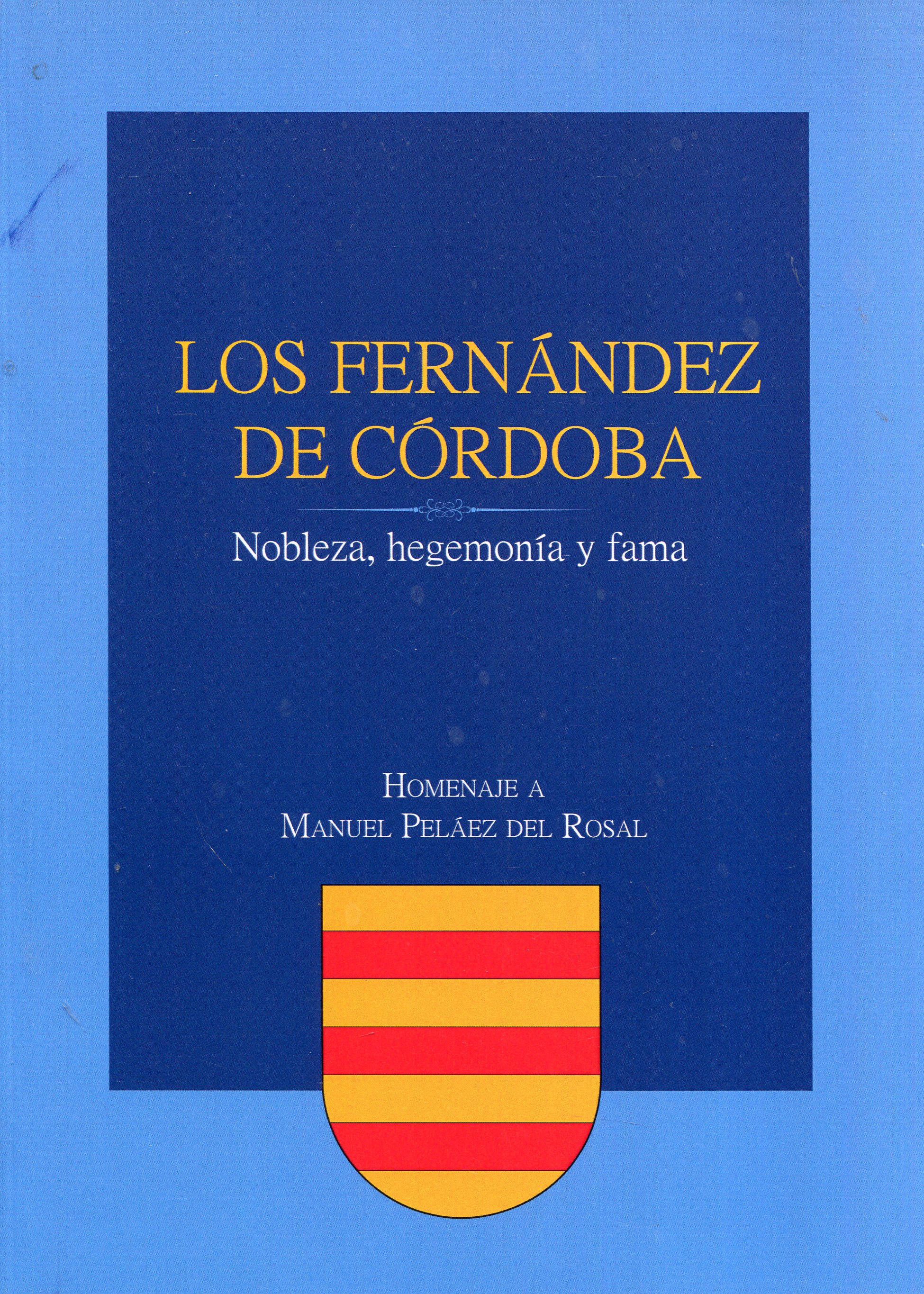 Los Fernández de Córdoba: nobleza, hegemonía y fama