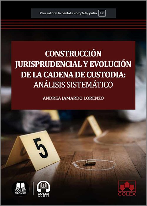 Construcción jurisprudencial y evolución de la cadena de custodia. 9788411945462