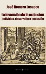 La invención de la exclusión. 9788417150433