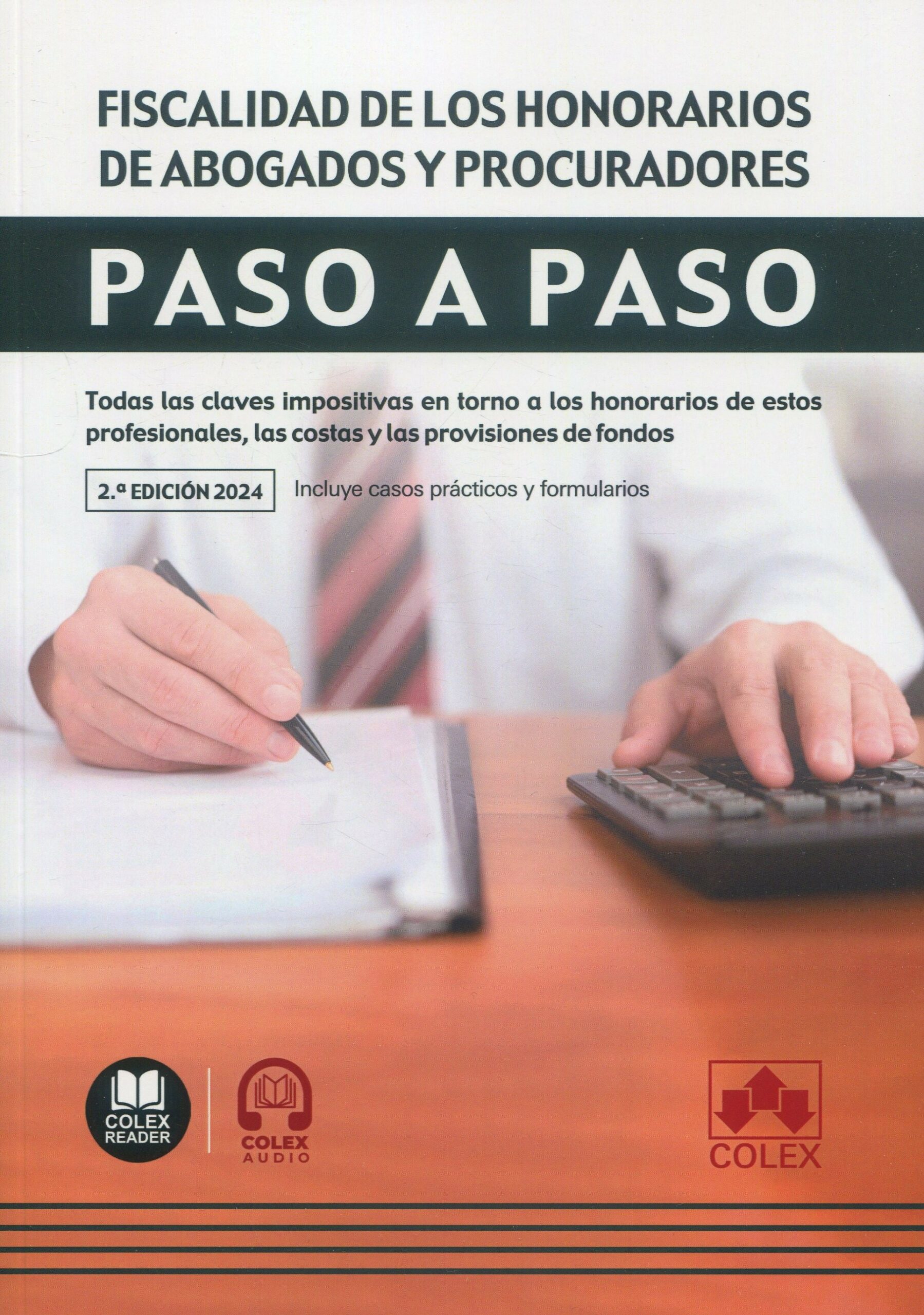 Fiscalidad de los honorarios de abogados y procuradores. Paso a paso. 9788411946124