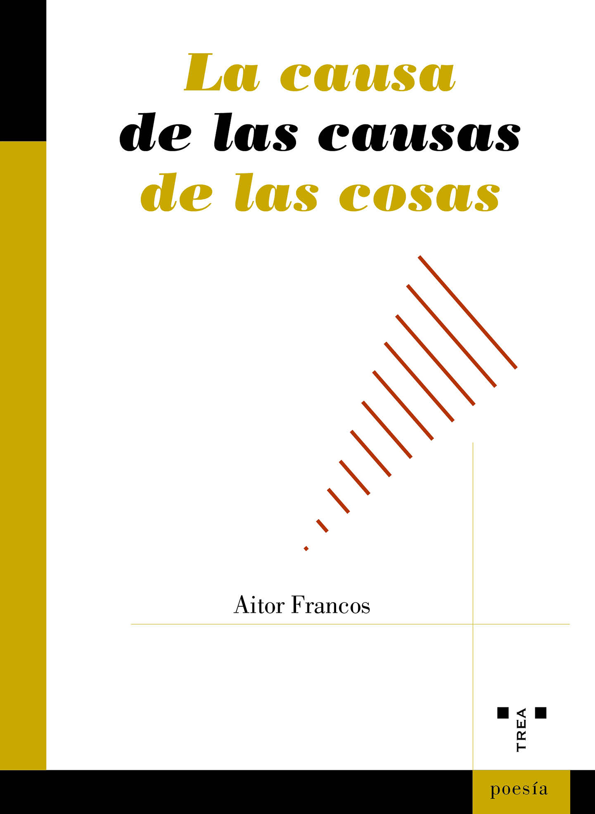 La causa de las causas de las cosas. 9788410263093
