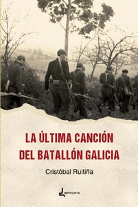 La última canción de El batallón Galicia. 9788412879742