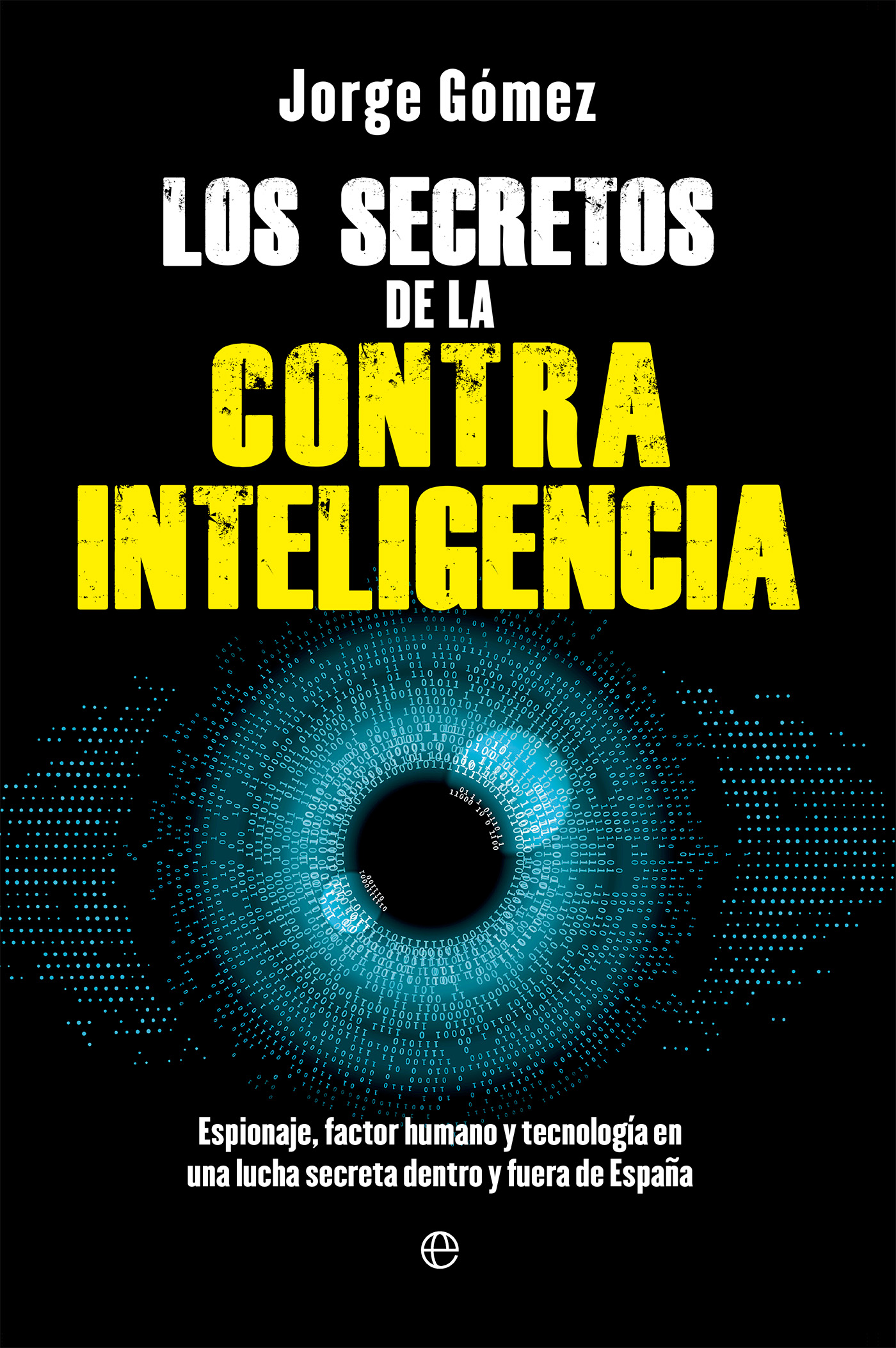 Los secretos de la contrainteligencia. 9788413849669
