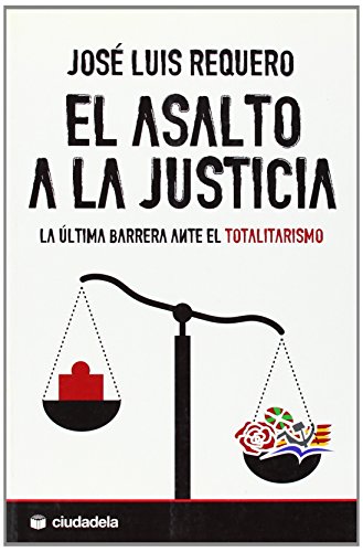 El asalto a la justicia