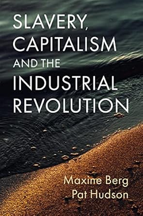  Slavery, capitalism and the industrial revolution