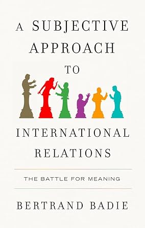 A subjective approach to international relations