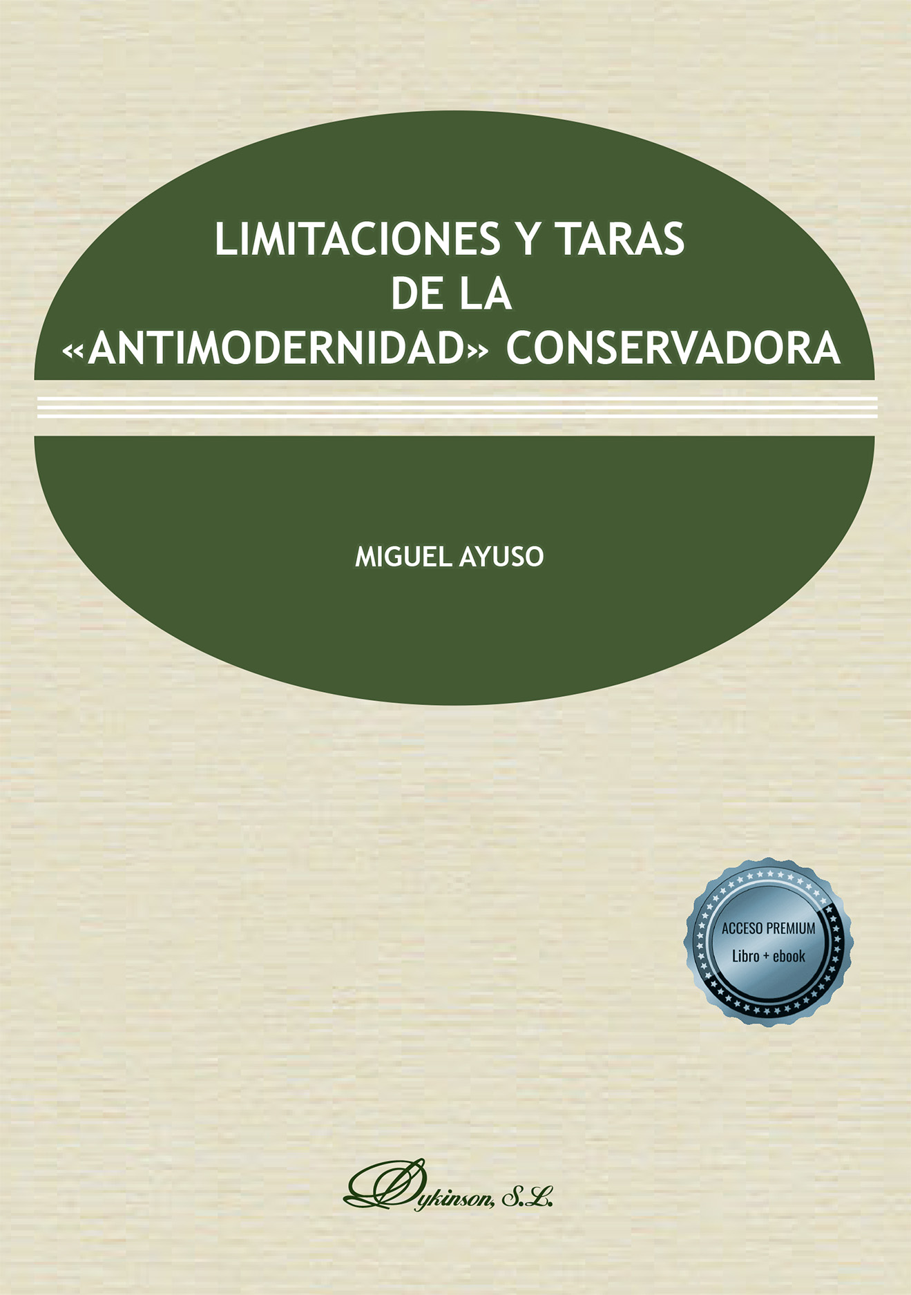 Limitaciones y taras de la 'antimodernidad' conservadora. 9791370063726