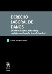 Derecho laboral de daños. 9788410957077