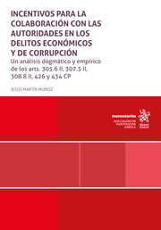 Incentivos para la colaboración con las autoridades en los delitos económicos y de corrupción. 9791370106294