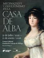 Mecenazgo y coleccionismo en la Casa de Alba