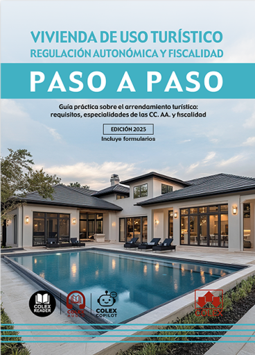 Vivienda de uso turístico. Regulación autonómica y fiscalidad. Paso a paso. 9791370112264