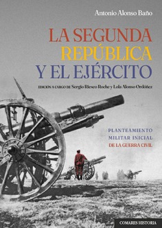 La Segunda república y el ejército. 9788413699929