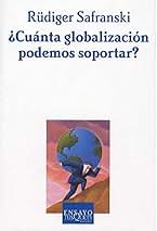 ¿Cuánta globalización podemos soportar?