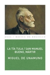 La tía Tula; San Manuel Bueno, mártir