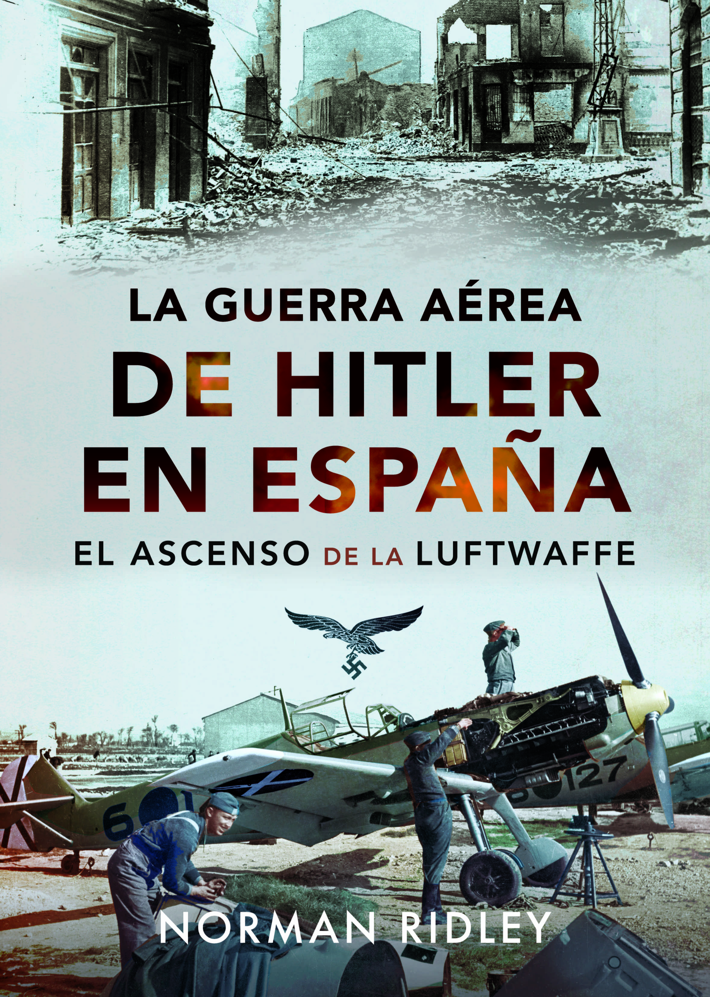 La guerra aérea de Hitler en España. 9788412896695