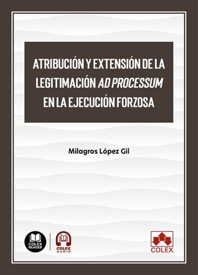 Atribución y extensión de la legitimación ad processum en la ejecución forzosa. 9791370112981