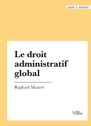 Le droit administratif global. 9782386001642