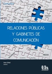 Relaciones públicas y gabinetes de comunicación. 9788415731863