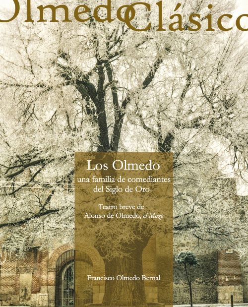 Los Olmedo: una familia de comediantes del Siglo de Oro. 9788413203478