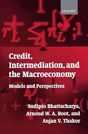 Credit, intermediation, and the macroeconomy. 9780199243068