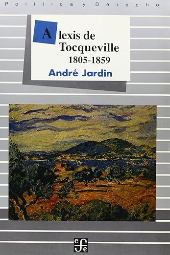 Alexis de Tocqueville, 1805-1859. 9789681630126