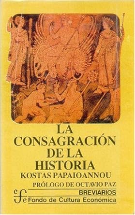 La consagración de la historia. 9789681630966