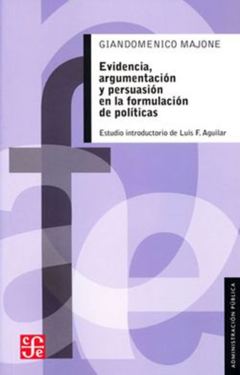 Evidencia, argumentación y persuasión en la formulación de políticas