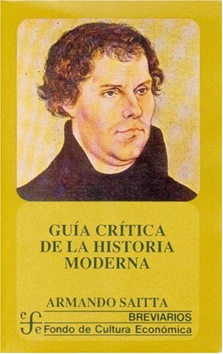 Guía crítica de la historia moderna. 9789681650001