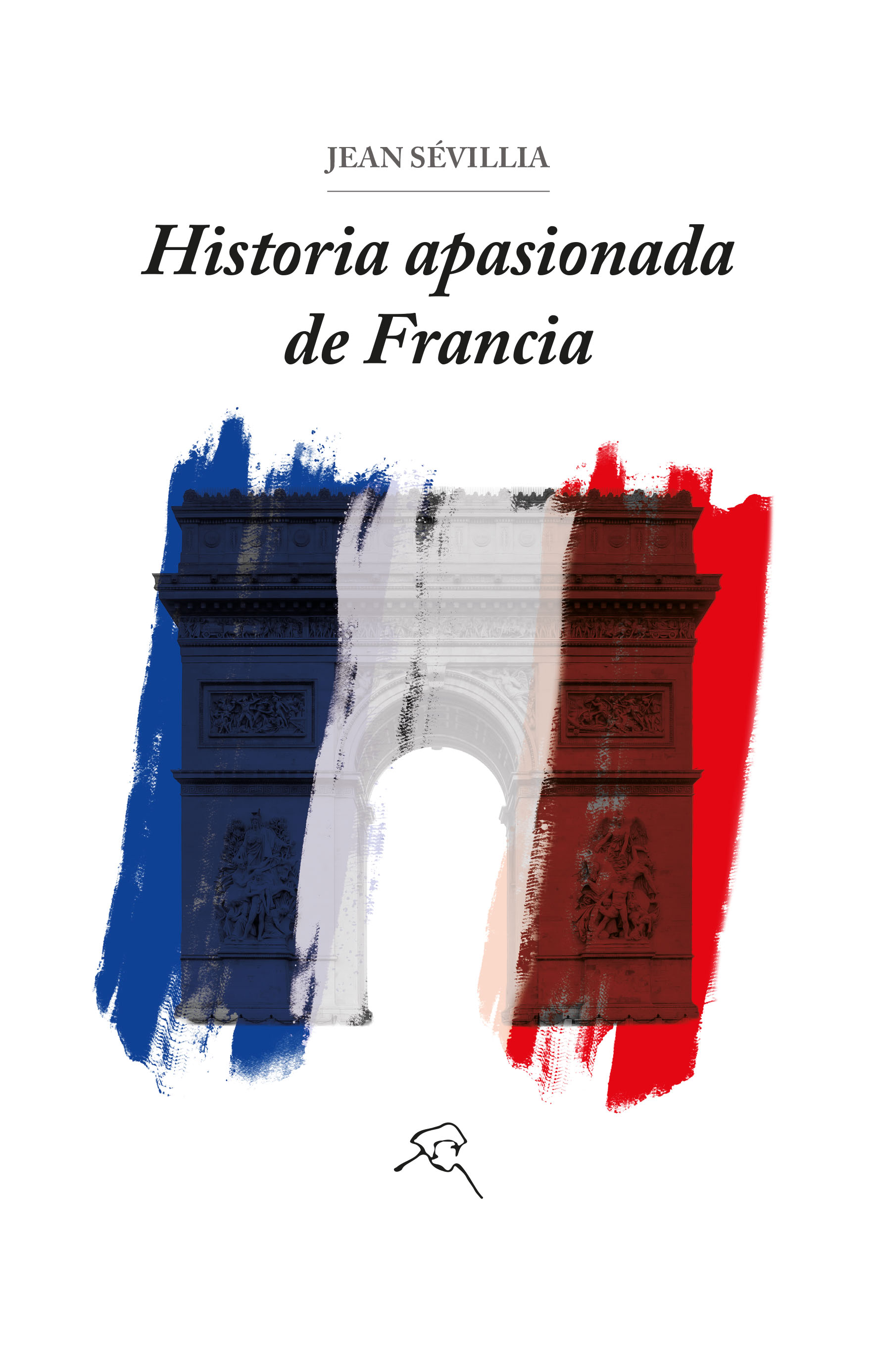 Historia apasionada de Francia. 9788412271287