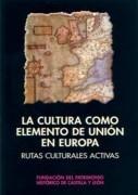La cultura como elemento de unión en Europa. 9788493302405