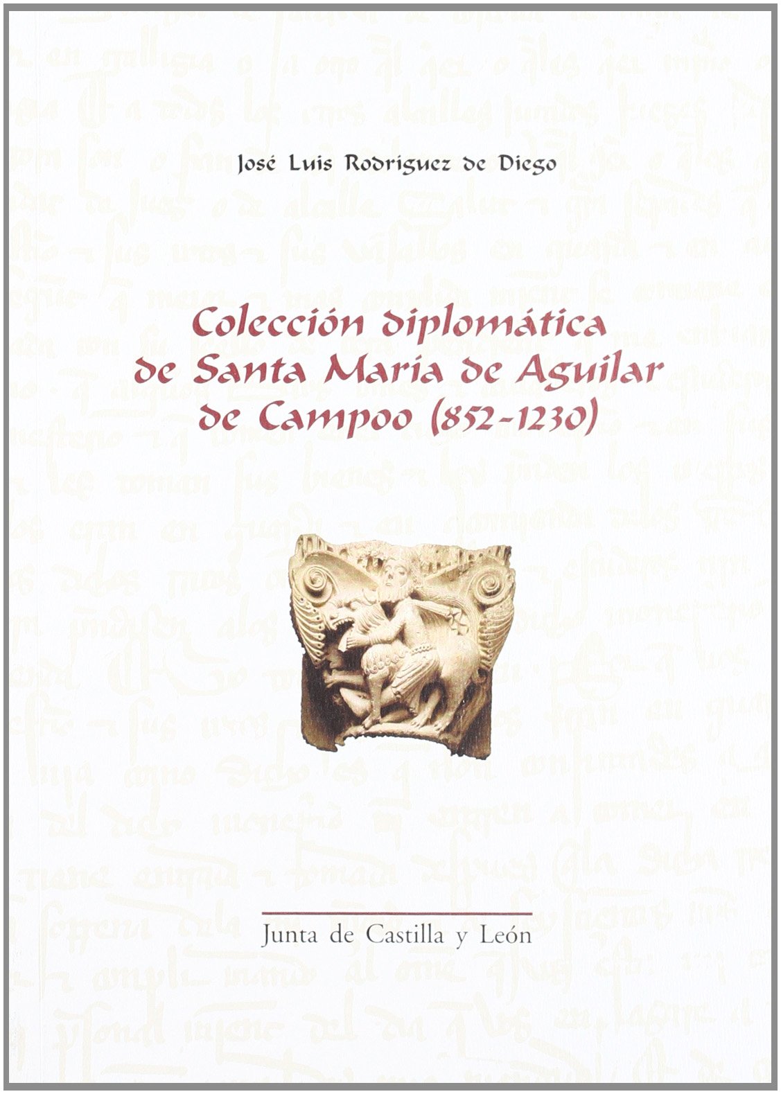Colección diplomática de Santa María de Aguilar de Campoo. 9788497182102