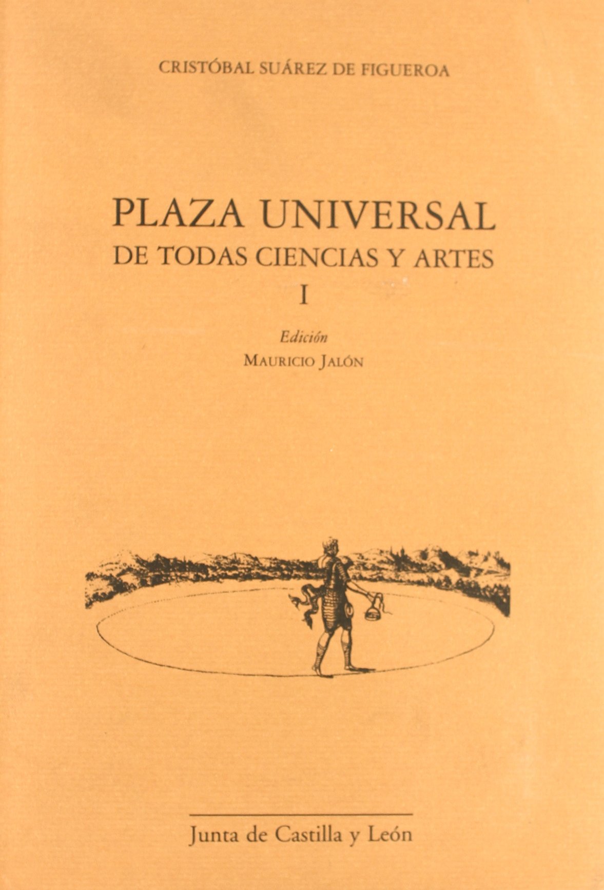 Plaza universal de todas ciencias y artes. 9788497183987