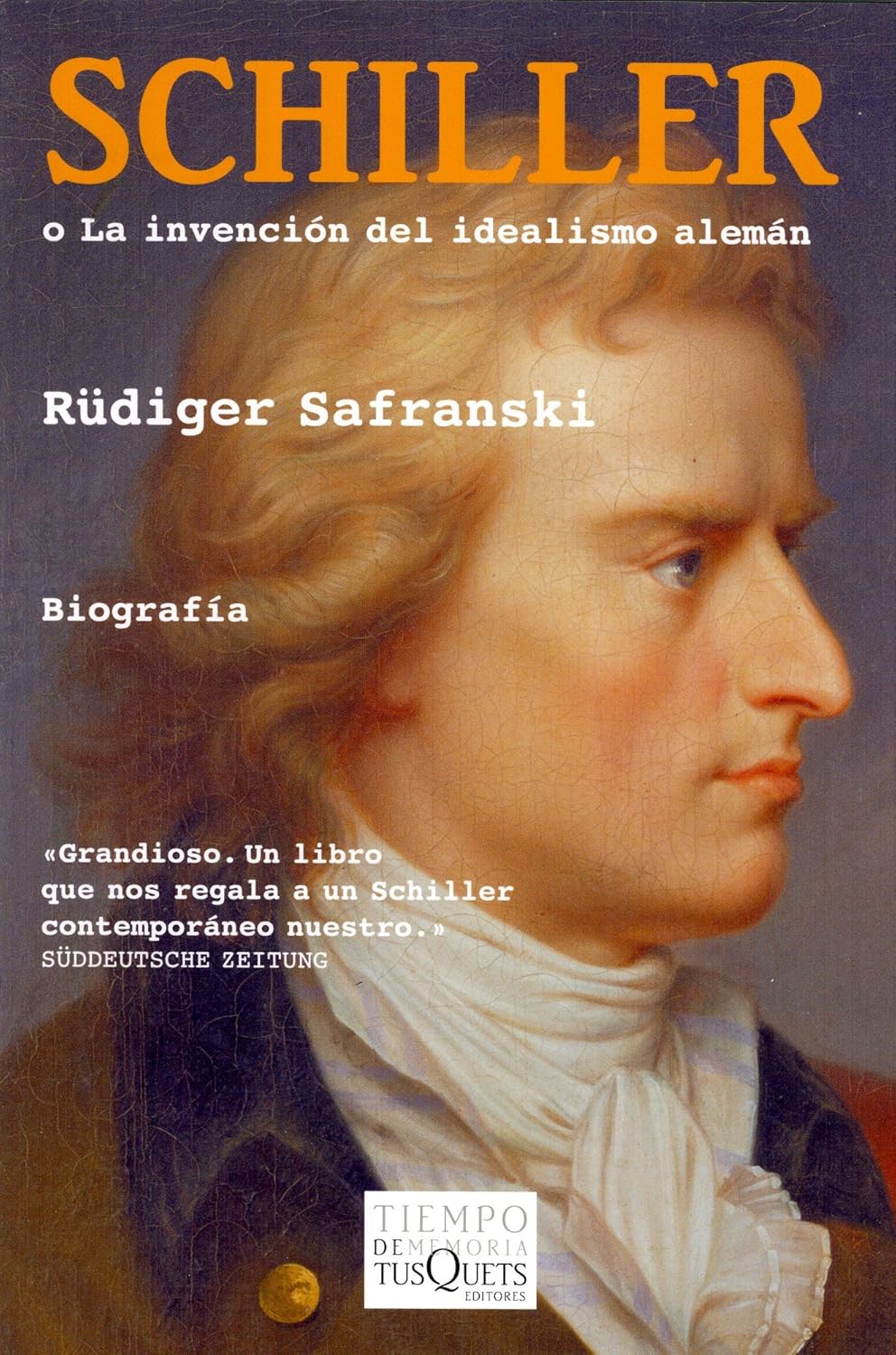 Schiller o la invención del idealismo alemán. 9788483104590