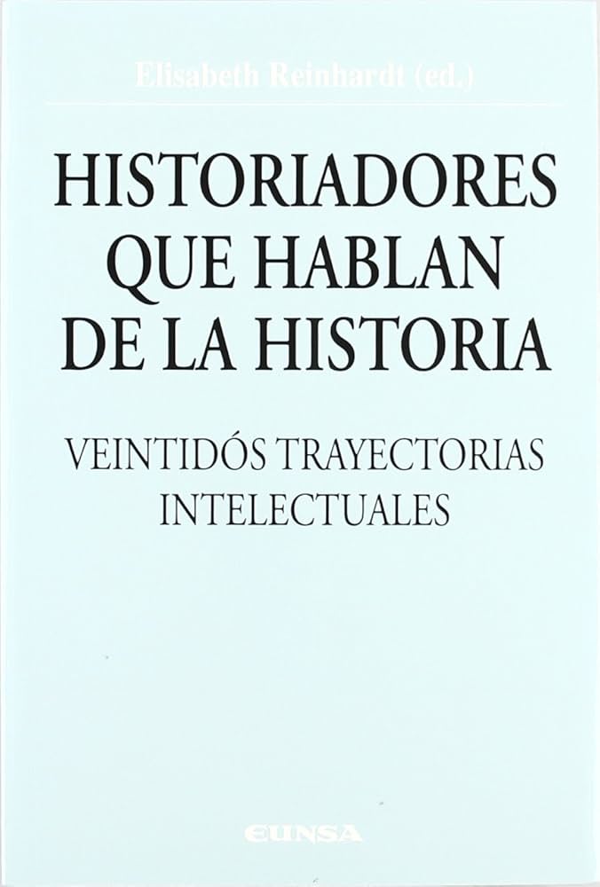 Historiadores que hablan de la Historia. 9788431320225