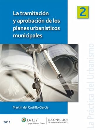 La tramitación y aprobación de los planes urbanísticos municipales. 9788470525926