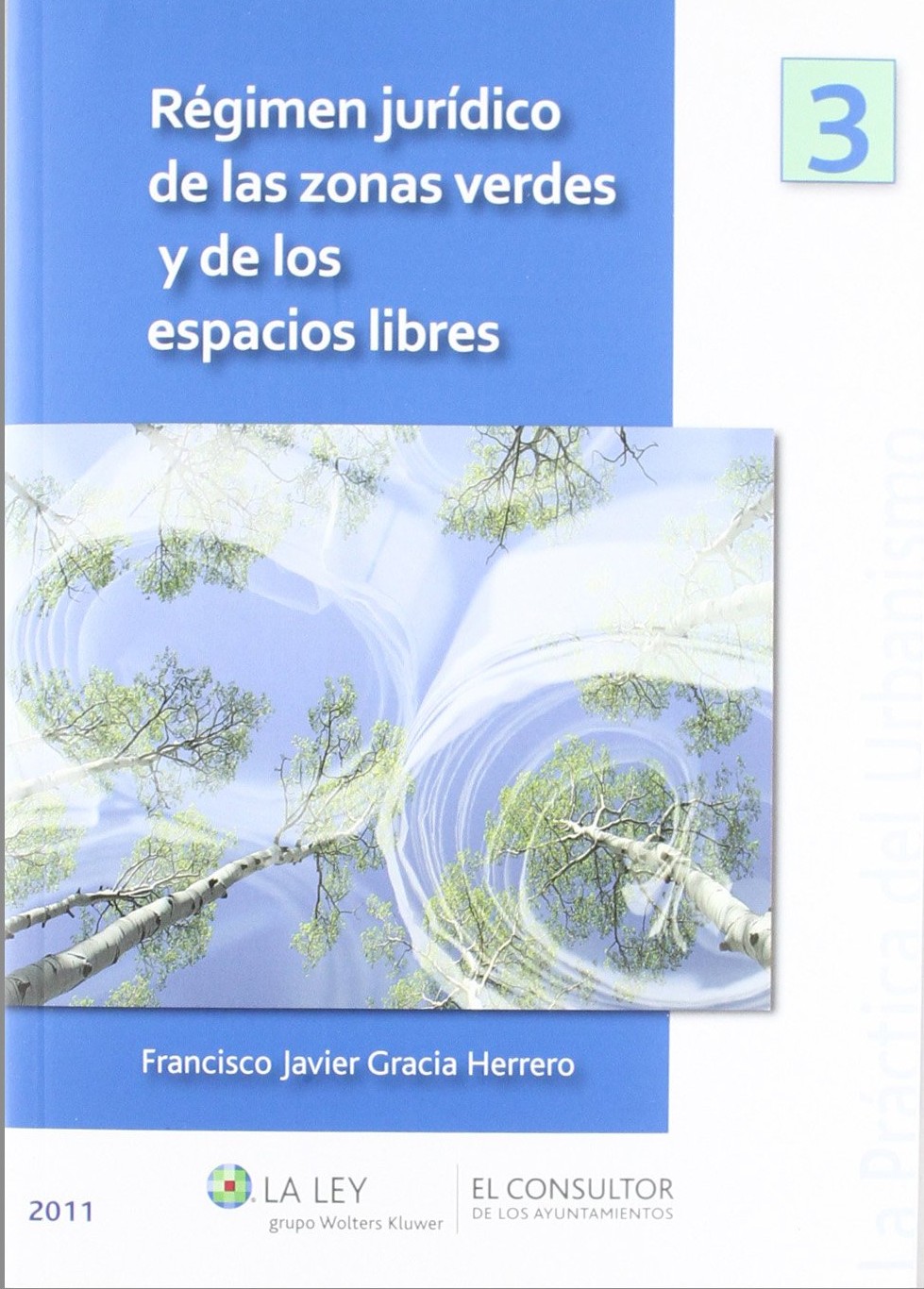 Régimen jurídico de las zonas verdes y de los espacios libres. 9788470526008
