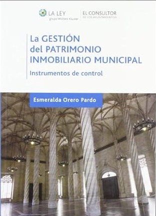 La gestión del patrimonio inmobiliario municipal. 9788470526275