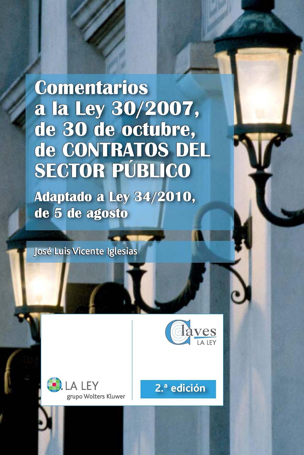 Comentarios a la Ley 30/2007, de 30 de octubre, de contratos del sector público. 9788481268010