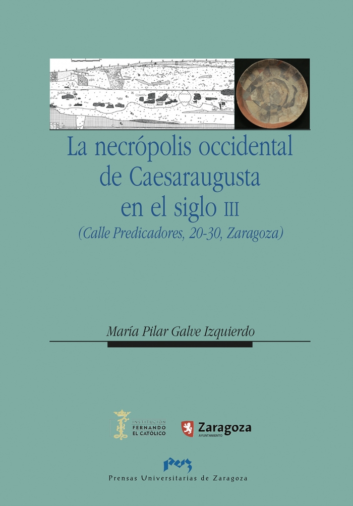 La necrópolis occidental de Caesaraugusta en el siglo III. 9788492521524