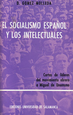El socialismo español y los intelectuales. 9788474811063