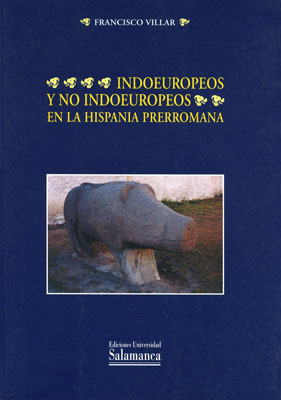Indoeuropeos y no indoeuropeos en la Hispania preromana. 9788478009688