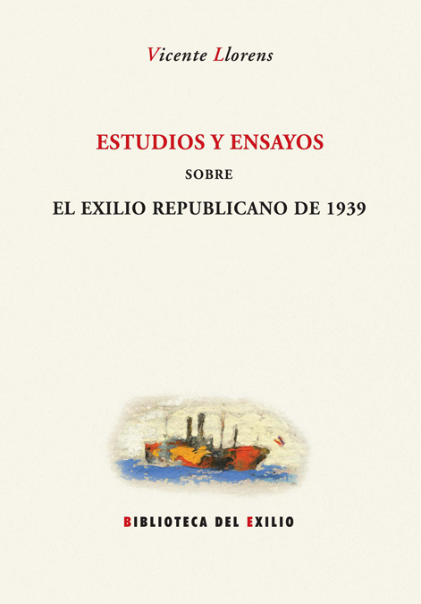 Estudios y ensayos sobre el exilio republicano de 1939. 9788484722779
