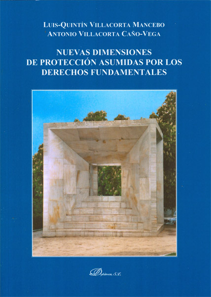 Nuevas dimensiones de protección asumidas por los Derechos Fundamentales. 9788490315996