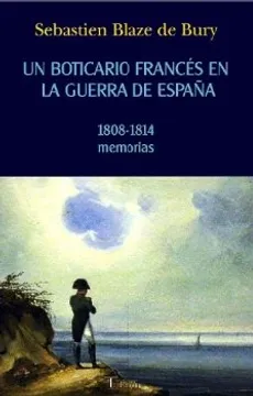 Un boticario francés en la Guerra de España. 9788493440183
