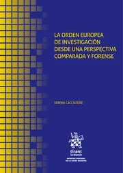 La Orden Europea de Investigación desde una perspectiva comparada y forense. 9791370100155