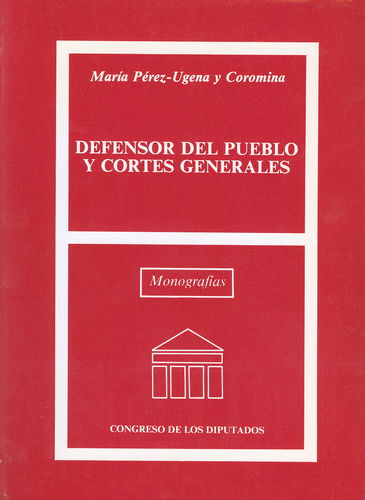 Defensor del Pueblo y Cortes Generales. 9788479430573